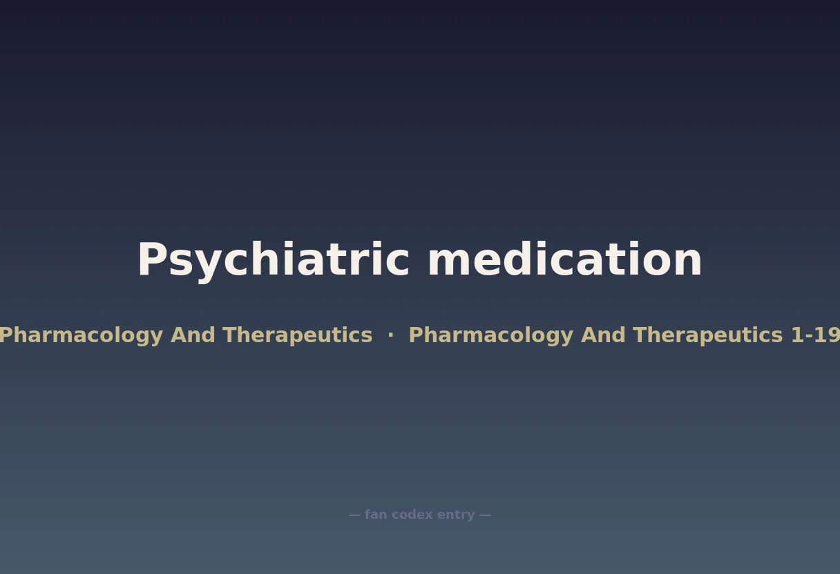 Psychiatric medication